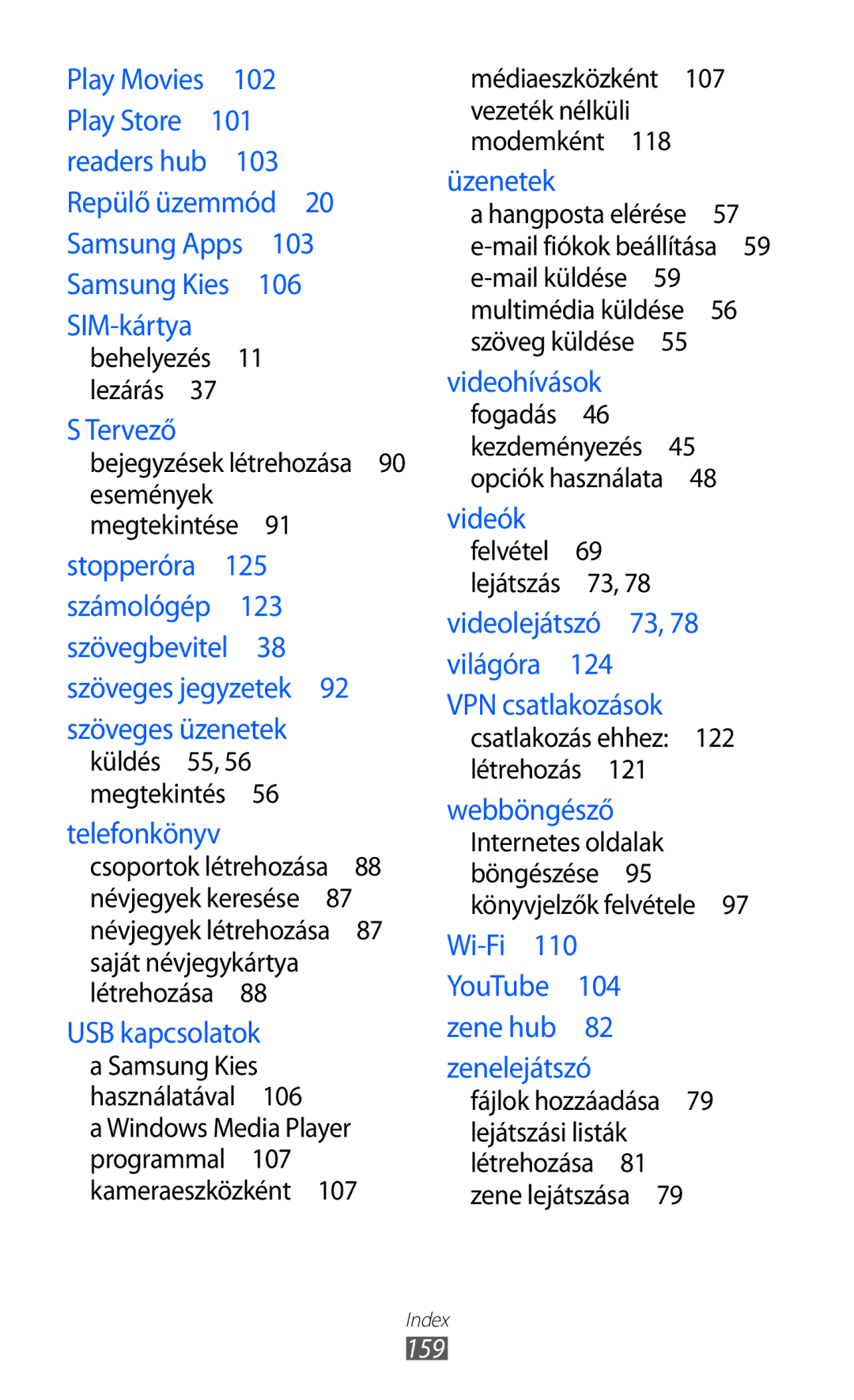 Samsung GT-I9100LKAMTL manual Médiaeszközként 107 vezeték nélküli modemként , Csatlakozás ehhez 122 létrehozás , 159 